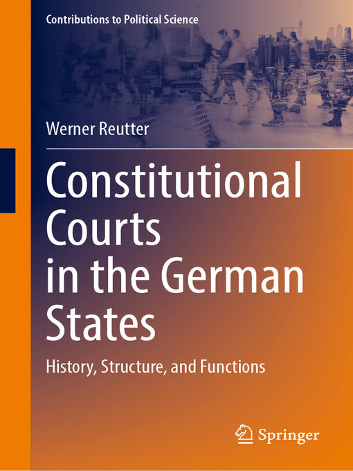 Title details for Constitutional Courts in the German States by Werner Reutter - Available